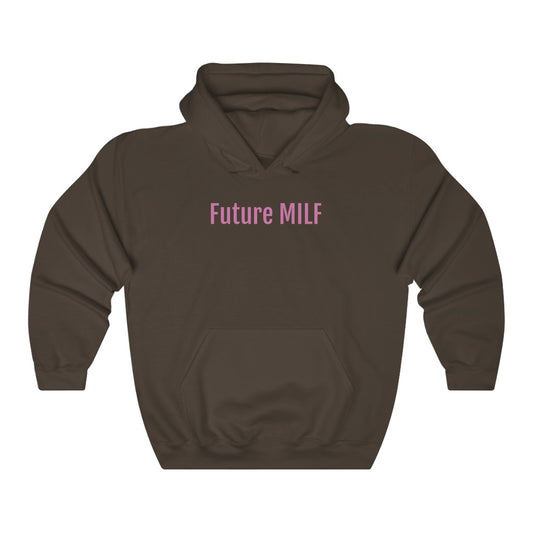 "Future MILF" hoodie