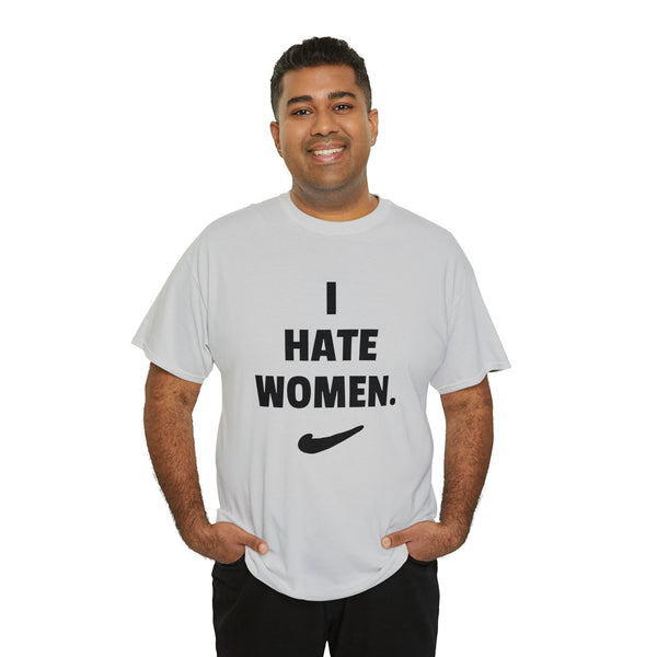 "I HATE WOMEN" t