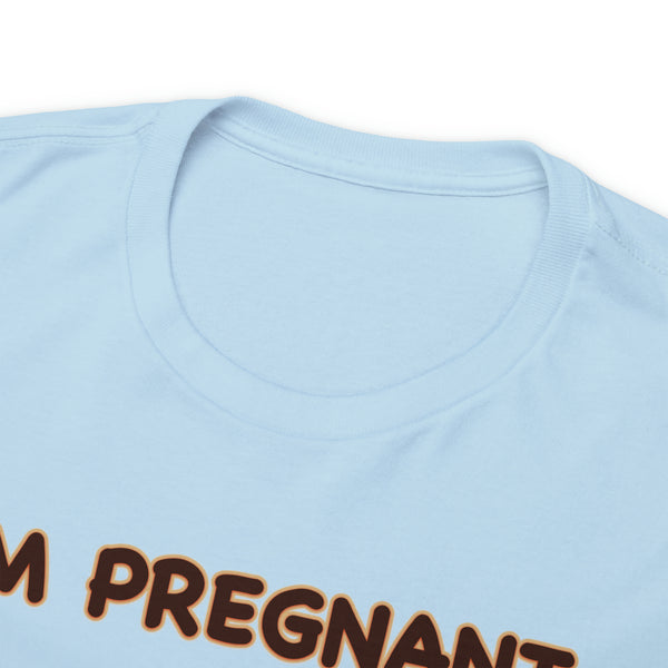 im pregnant t