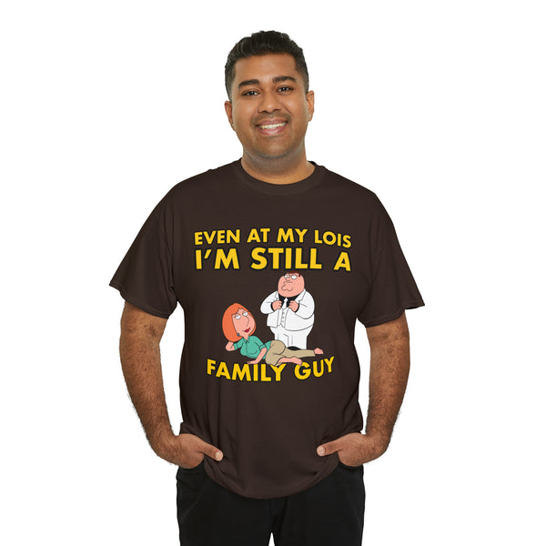 “Even at my Lois I’m still a family guy” t