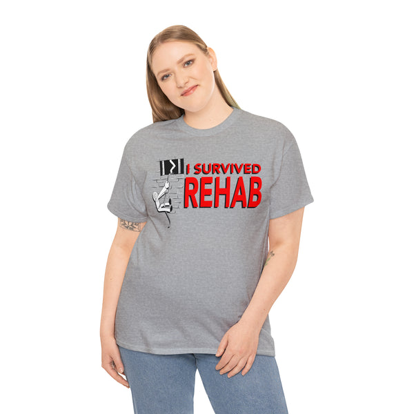 “I survived rehab” t