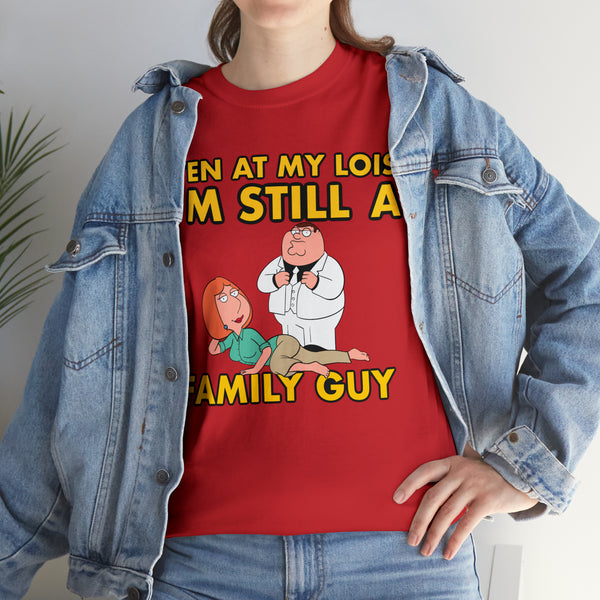 “Even at my Lois I’m still a family guy” t