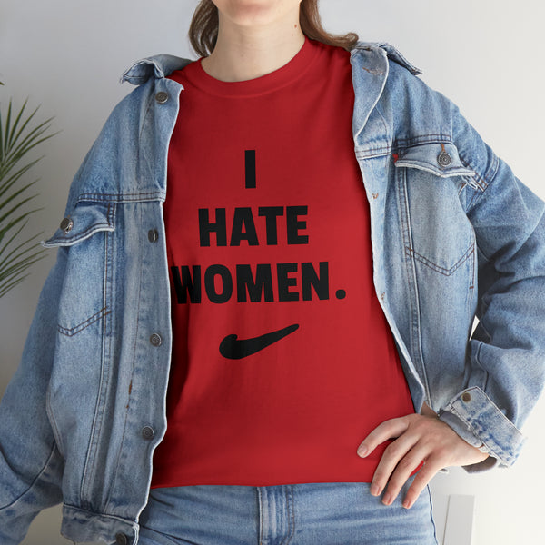 "I HATE WOMEN" t