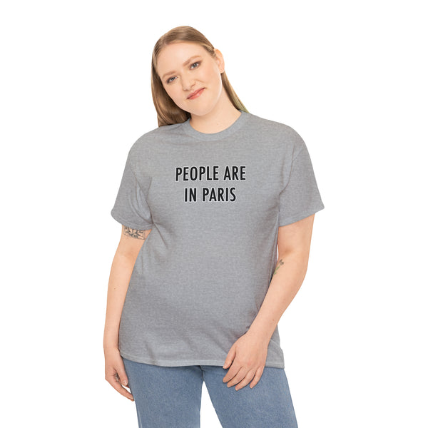 "People are in Paris" t