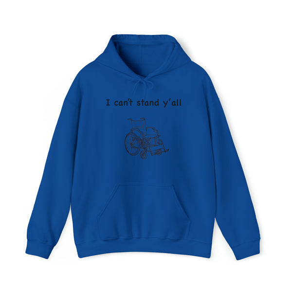 "I can't stand y'all" hoodie