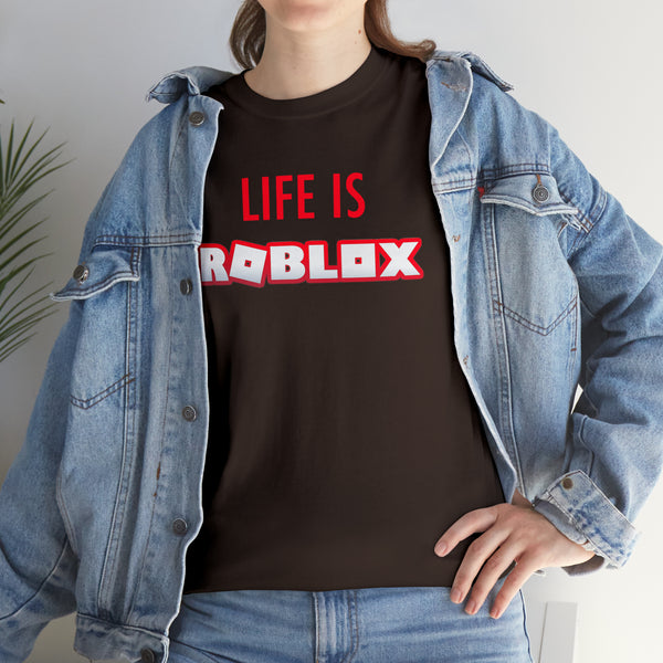 "Life is roblox" t