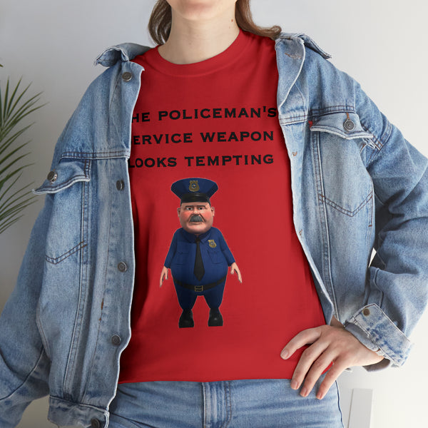"The policeman's service weapon looks tempting" t