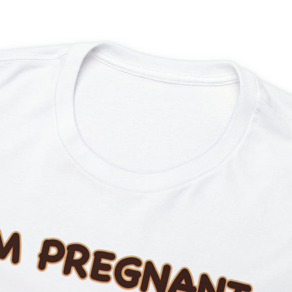 im pregnant t