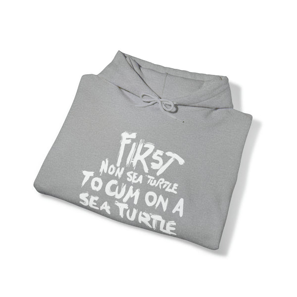 “First non sea turtle to cum on a sea turtle” hoodie