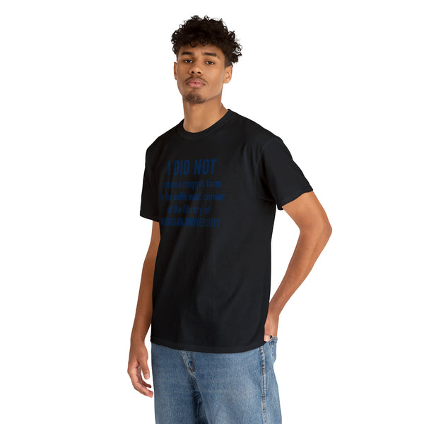 "I did not create a maggot farm" Michigan University t