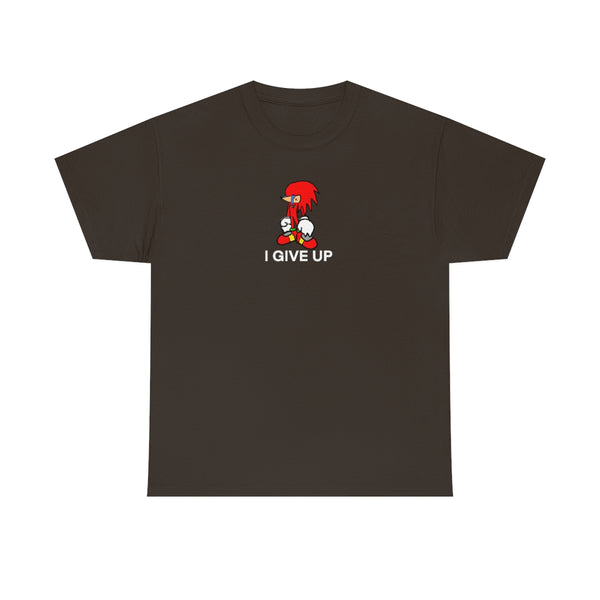 "I GIVE UP" sad knuckles t