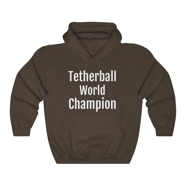 "Tetherball World Champion" hoodie