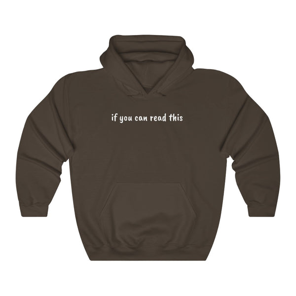 "If You Can Read This" hoodie