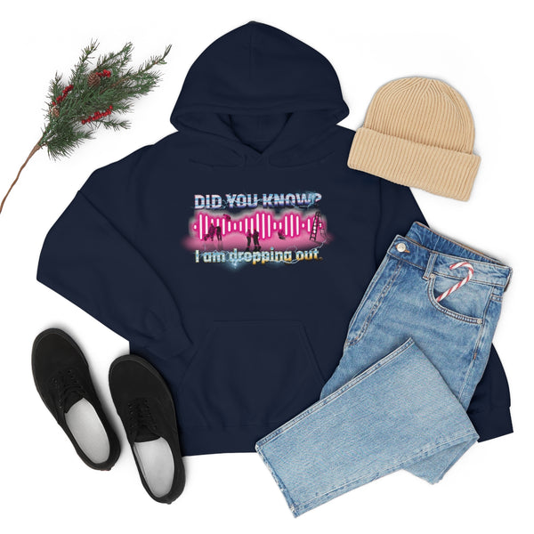 "I AM DROPPING OUT" audio engineering major hoodie