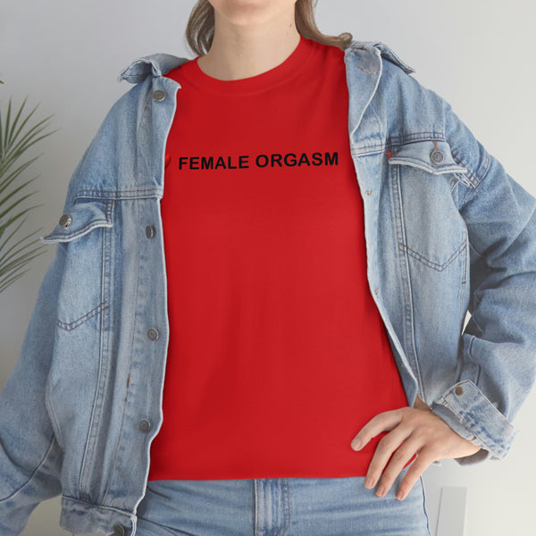 "I love female orgasm" t