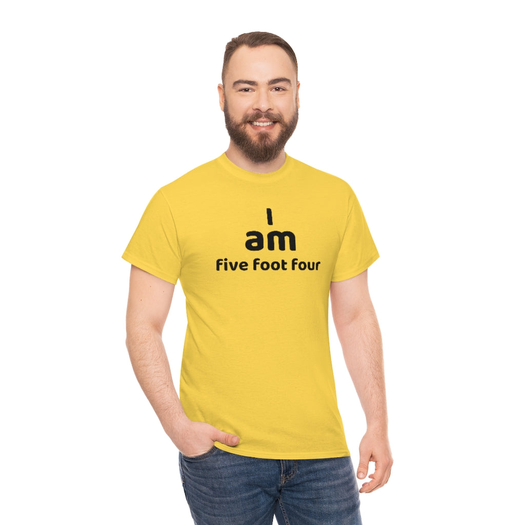 I AM 5'4" t shirt