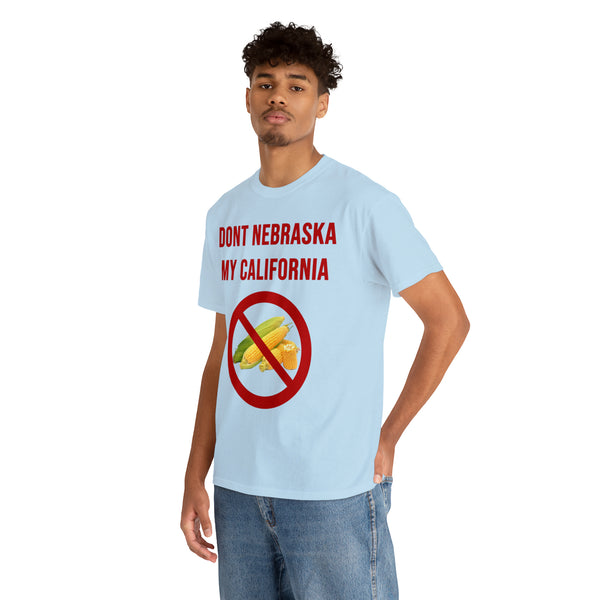 "Don't Nebraska my California" t