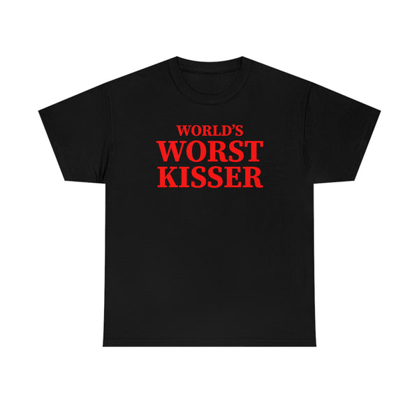 "World's Worst Kisser" t