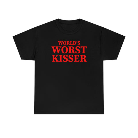 "World's Worst Kisser" t