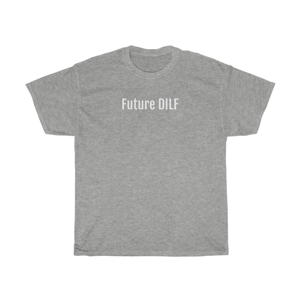 "Future DILF" t