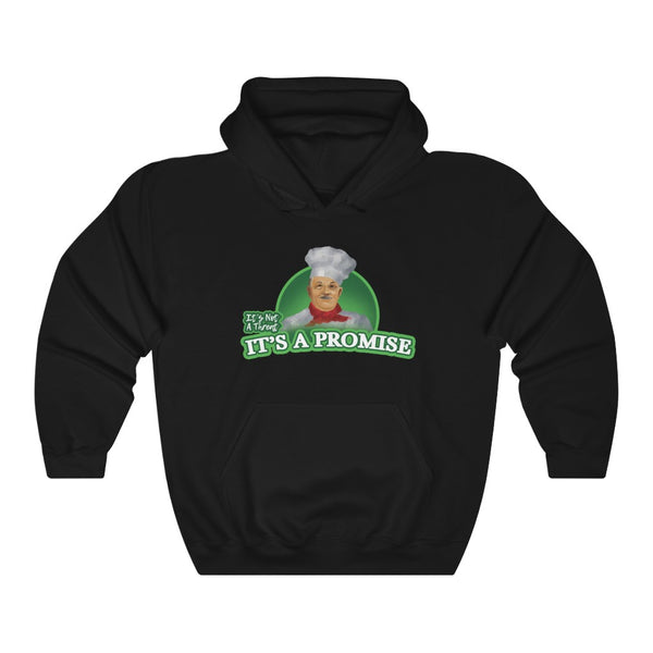 "It's Not A Threat, It's A Promise" chef boyardee hoodie