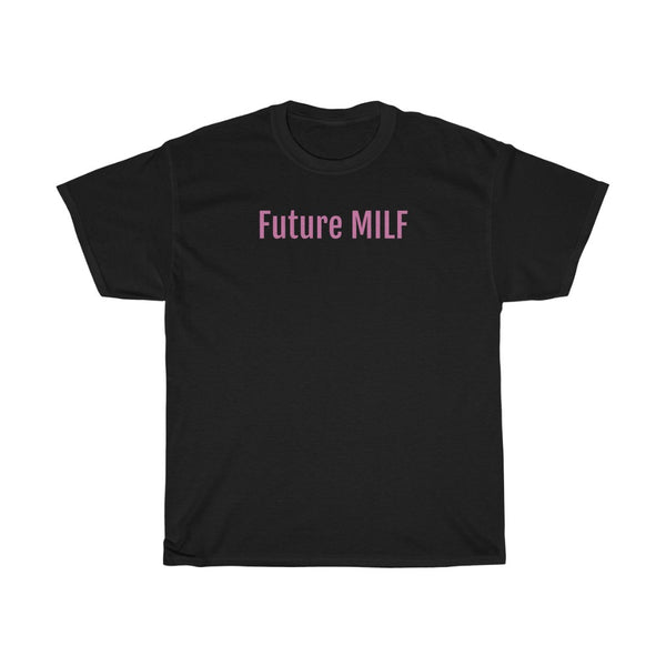 "Future MILF" t