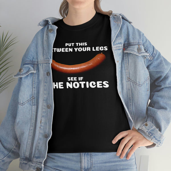 "Put This Between Your Legs" valentine's sausage t (ROMANTIC)
