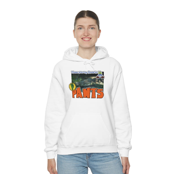 "These Are My Favorite PANTS" alligator hoodie