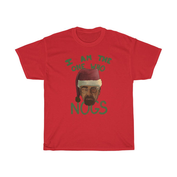 "I Am The One Who Nogs" walter white christmas t