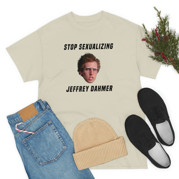 "Stop sexualizing Jeffrey Dahmer" t