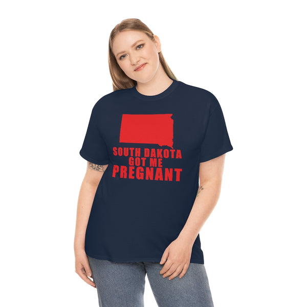 "South Dakota Got Me Pregnant" state t