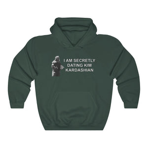 "I AM SECRETLY DATING KIM KARDASHIAN" hoodie