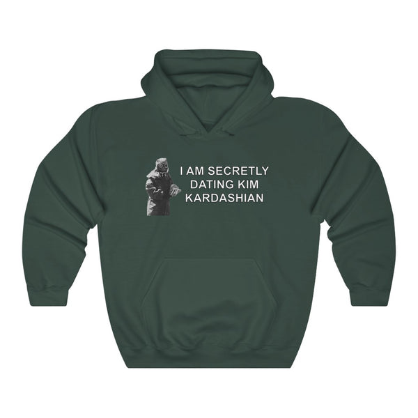 "I AM SECRETLY DATING KIM KARDASHIAN" hoodie