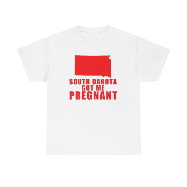 "South Dakota Got Me Pregnant" state t