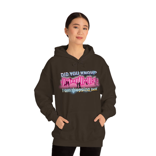"I AM DROPPING OUT" audio engineering major hoodie