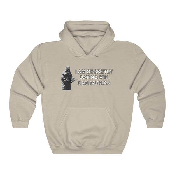 "I AM SECRETLY DATING KIM KARDASHIAN" hoodie