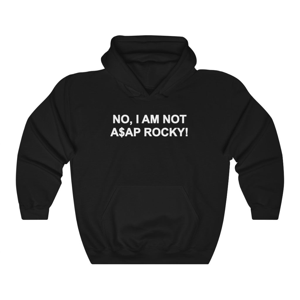 "NO, I AM NOT A$AP ROCKY!" hoodie