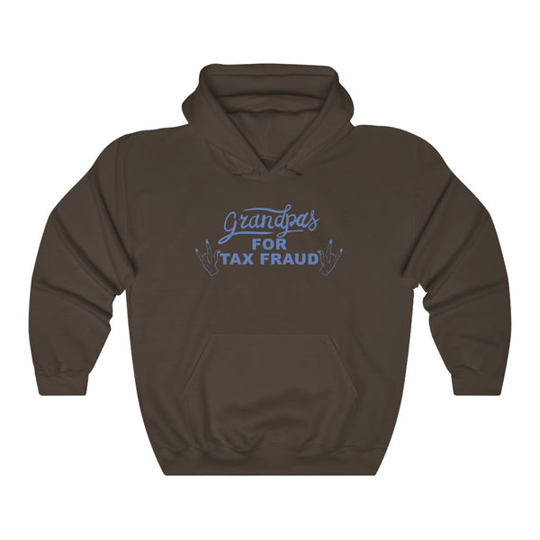 "Grandpas For Tax Fraud" hoodie
