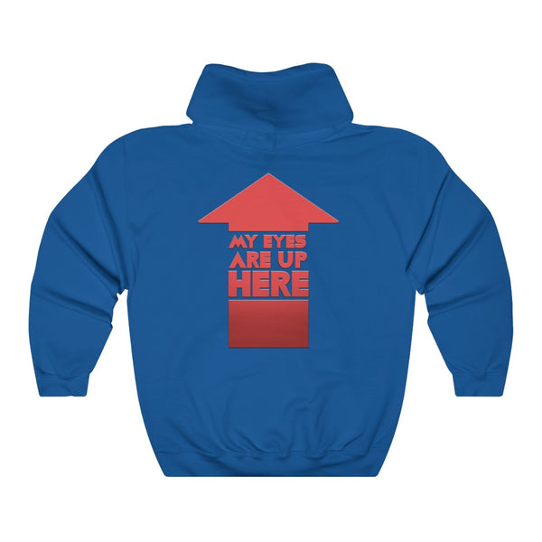 "MY EYES ARE UP HERE" arrow on back hoodie