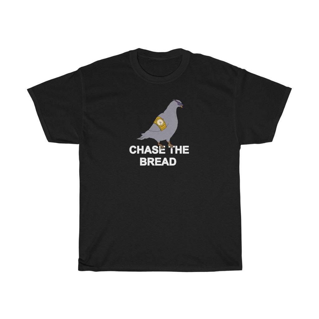 "CHASE THE BREAD" t