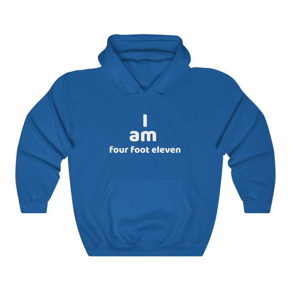 "I AM FOUR FOOT ELEVEN" hoodie
