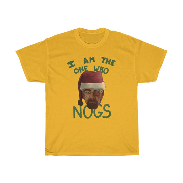 "I Am The One Who Nogs" walter white christmas t
