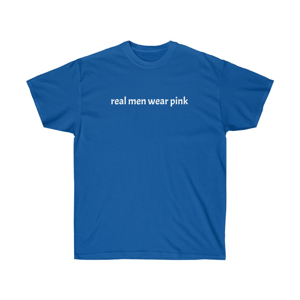 "real men wear pink" t shirt