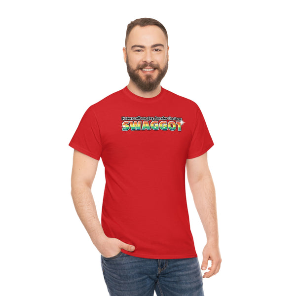 "Haters Call Me Gay, I Prefer The Term SWAGGOT" t (don't wear if ur straight that's weird)