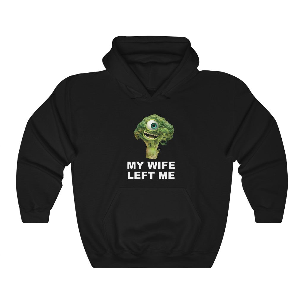 "MY WIFE LEFT ME" mike wazowski broccoli hoodie