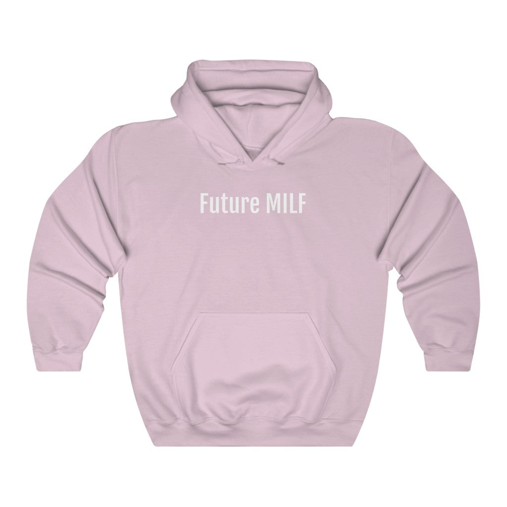 "Future MILF" hoodie