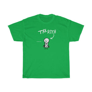 "TAX RICH" guy named rich t