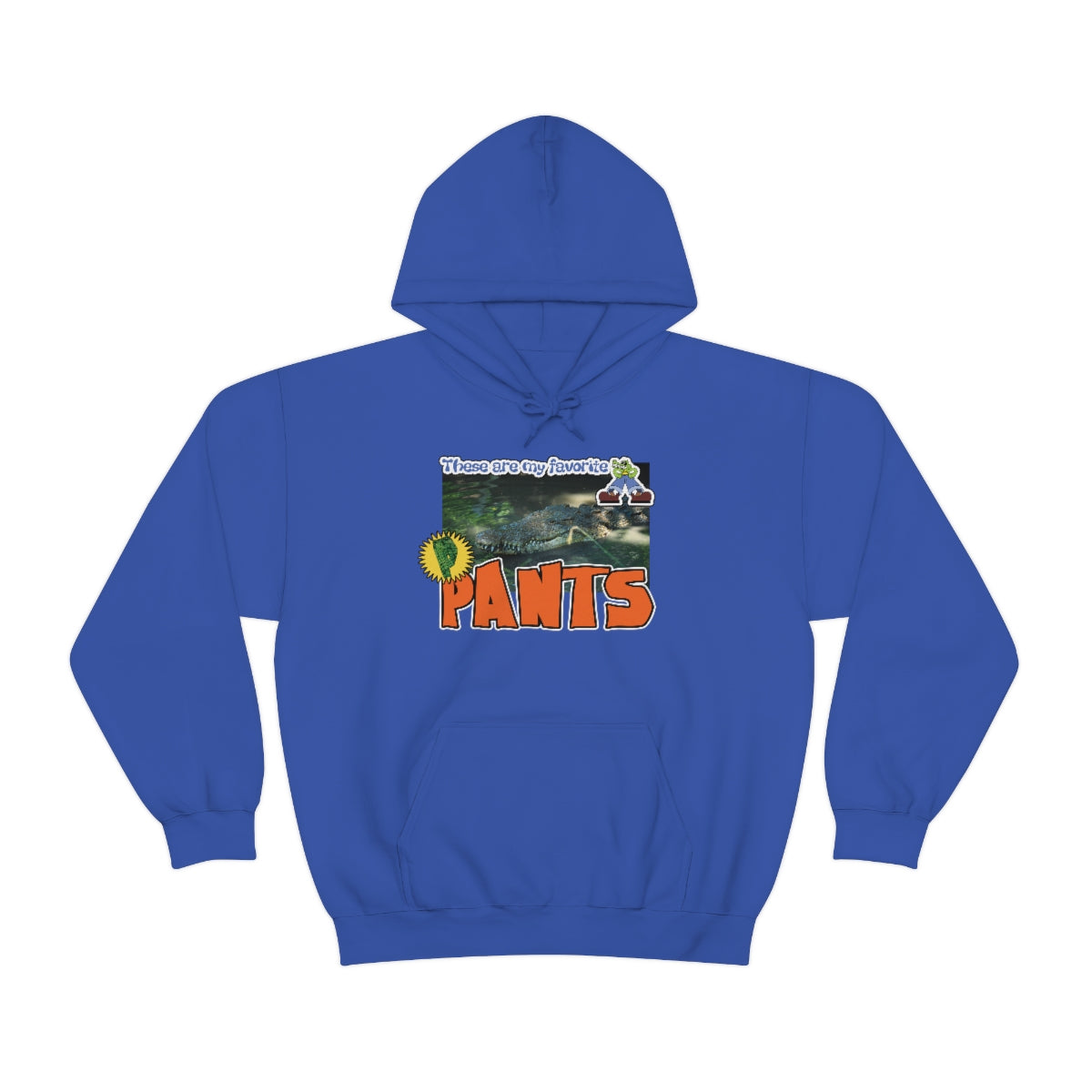 "These Are My Favorite PANTS" alligator hoodie