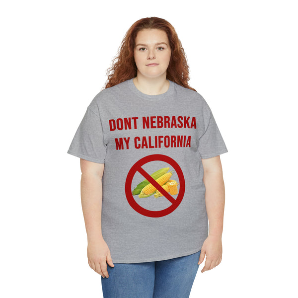 "Don't Nebraska my California" t