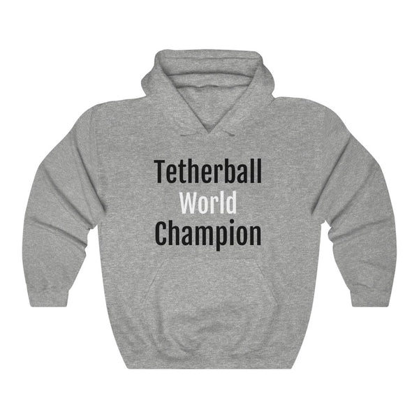 "Tetherball World Champion" hoodie